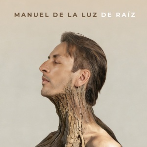 Manuel De La Luz - DE RAIZ (1 x LP)