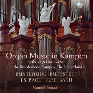 Manuel Tomadin - ORGAN MUSIC IN KAMPEN: BUXTEHUDE, BUTTSTETT, J.S. BACH & C.P.E. BACH (1 x CD)