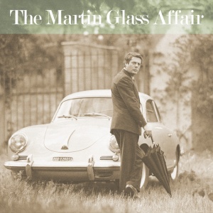 Martin Glass - THE MARTIN GLASS AFFAIR (1 x CD)