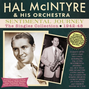 MCINTYRE, HAL & HIS ORCHE - SENTIMENTAL JOURNEY - THE SINGLES COLLECTION 1942-48