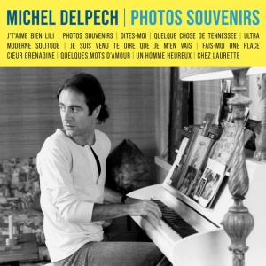 MICHEL DELPECH - PHOTOS SOUVENIRS