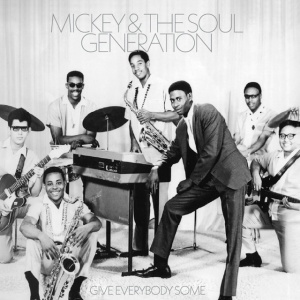 MICKEY & THE SOUL ... - GIVE EVERYBODY SOME