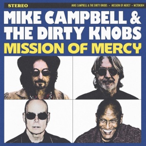 Mike Campbell & The Dirty Knobs - MISSION OF MERCY (1 x CD)