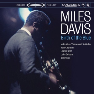 Miles Davis - BIRTH OF THE BLUE (2 x LP)