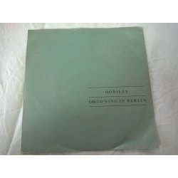 Mobiles ‎– сингъл Drowning In Berlin
