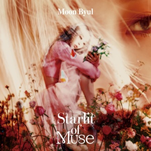 MOON BYUL (MAMAMOO) - STARLIT OF MUSE