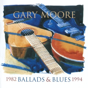 MOORE, GARY - BALLADS & BLUES 1982-1994