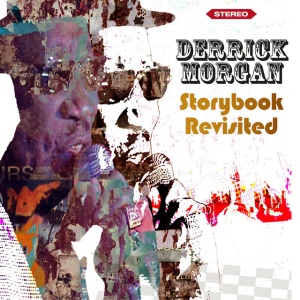 MORGAN, DERRICK - STORYBOOK REVISITED