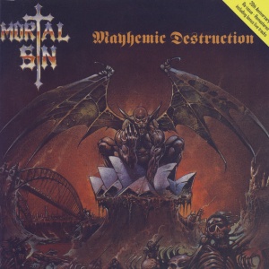 MORTAL SIN - MAYHEMIC DESTRUCTION