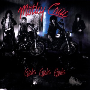 MOTLEY CRUE - GIRLS, GIRLS, GIRLS