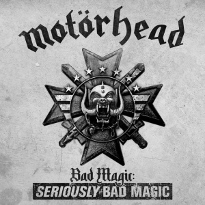 MOTORHEAD - BAD MAGIC: SERIOUSLY BAD MAGIC