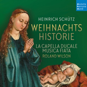MUSICA FIATA & LA CAPE... - Schütz: Weihnachtshistorie & Magnificat