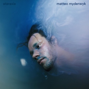 MYDERWYK, MATTEO - ATARAXIA