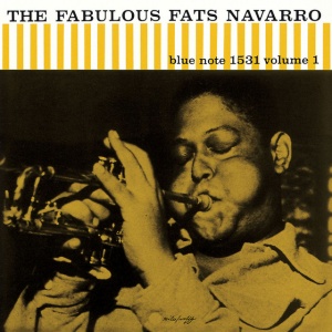 NAVARRO, FATS - THE FABULOUS FATS NAVARRO, VOL. 1