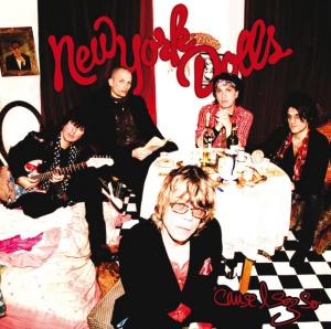 NEW YORK DOLLS - CAUSE I SEZ SO