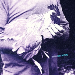 NOURISHED BY TIME - CATCHING CHICKENS
