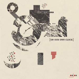ON OUR OWN CLOCK - ON OUR OWN CLOCK