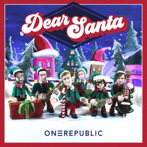 ONEREPUBLIC - DEAR SANTA
