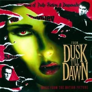 ORIGINAL SOUNDTRACK - From Dusk Till Dawn - Music From The Motion Picture