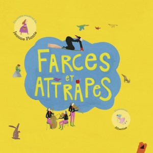 PLANTE, JEANNE - FARCES ET ATTRAPES