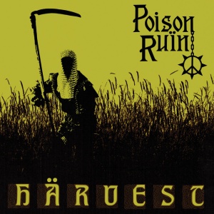 POISON RUIN - HARVEST