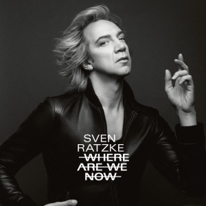 RATZKE, SVEN - WHERE ARE WE NOW