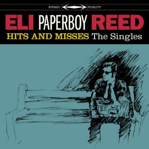 REED, ELI "PAPERBOY" - HITS AND MISSES