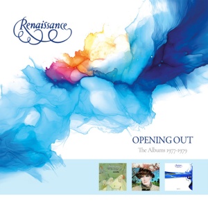 RENAISSANCE - OPENING OUT - THE ALBUMS 1977-1979