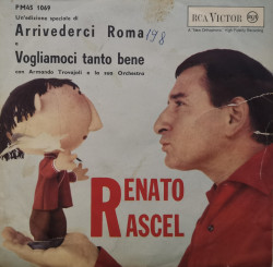 Renato Rascel – сингъл Arrivederci Roma / Vogliamoci Tanto Bene