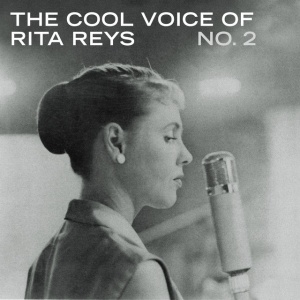 REYS, RITA - THE COOL VOICE OF RITA REYS NO. 2