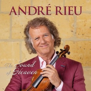 RIEU, ANDRE - THE SOUND OF HEAVEN