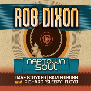 Rob Dixon - NAPTOWN SOUL (1 x CD)
