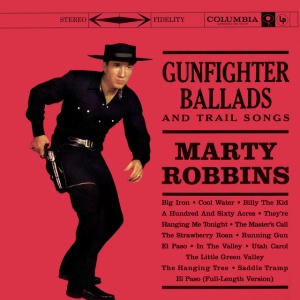 ROBBINS, MARTY - GUNFIGHTER BALLADS AND TRAIL SONGS