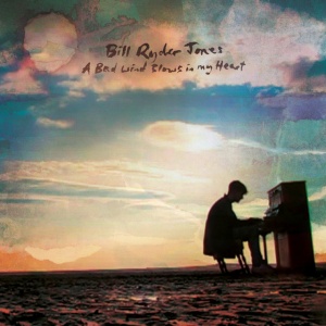 RYDER-JONES, BILL - BAD WIND BLOWS IN MY HEART