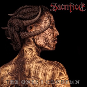 Sacrifice - THE ONES I CONDEMN (1 x LP)