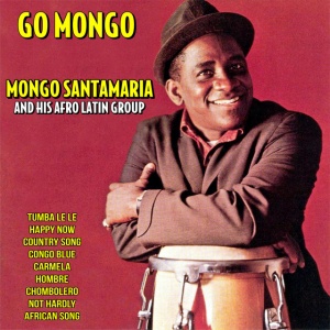 SANTAMARIA, MONGO - GO MONGO!