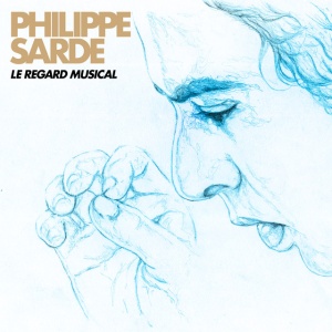SARDE, PHILIPPE - LE REGARD MUSICAL