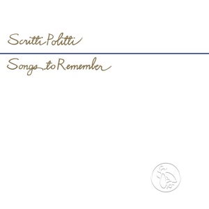 SCRITTI POLITTI - SONGS TO REMEMBER