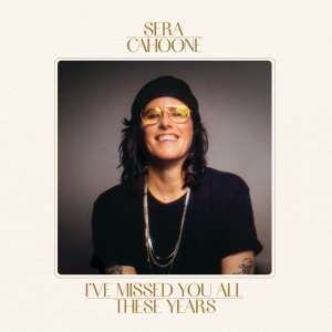 Sera Cahoone - I'VE MISSED YOU ALL THESE YEARS (1 x CD)