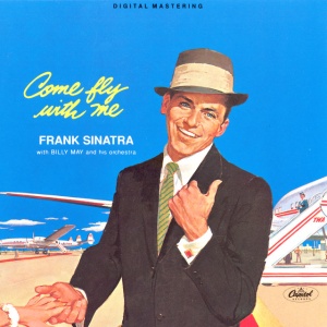 SINATRA, FRANK - COME FLY WITH ME