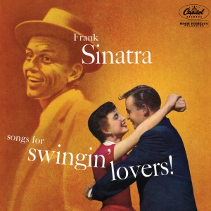 SINATRA, FRANK - SONGS FOR SWINGIN' LOVERS!