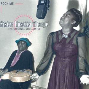 Sister Rosetta Tharpe - ROCK ME (1 x CD)