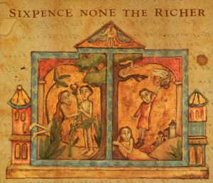 SIXPENCE NONE THE RICHER - SIXPENCE NONE THE RICHER