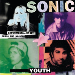 Sonic Youth - Experimental Jet Set, Trash And No Star (1 x CD)