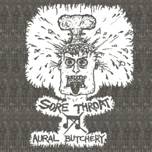 Sore Throat - AURAL BUTCHERY (1 x LP)