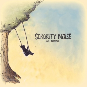 SORORITY NOISE - JOY, DEPARTED