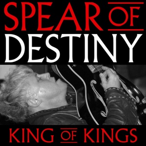 Spear Of Destiny - KING OF KINGS (1 x CD)