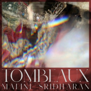 SRIDHARAN, MALINI - TOMBEAUX