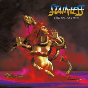 STAINLESS - LADY OF LUST & STEEL