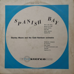Stanley Moore And The Gold Rainbow Orchestra – албум Spanish Bay - Img 2